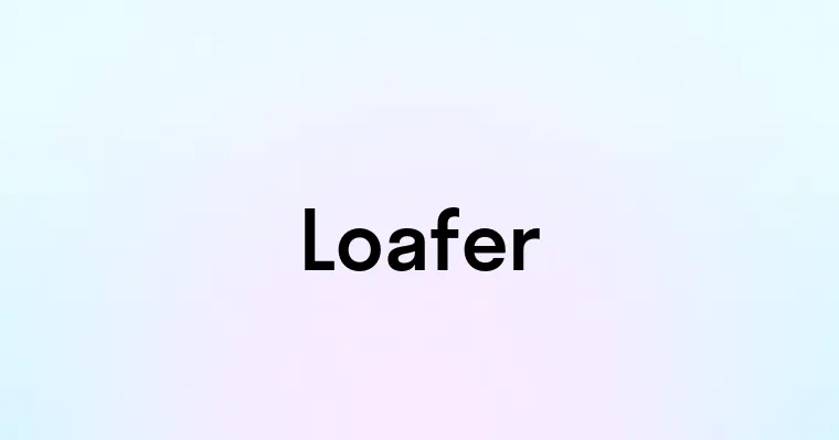 Loafer