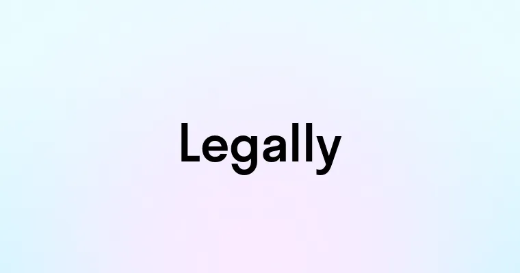 Legally