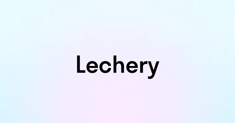 Lechery