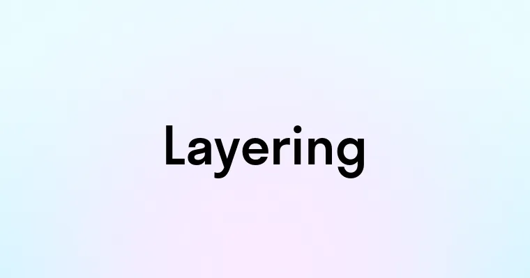 Layering