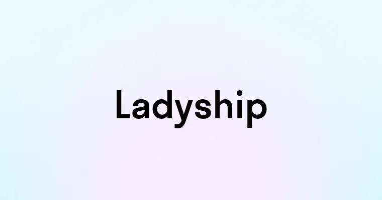 Ladyship