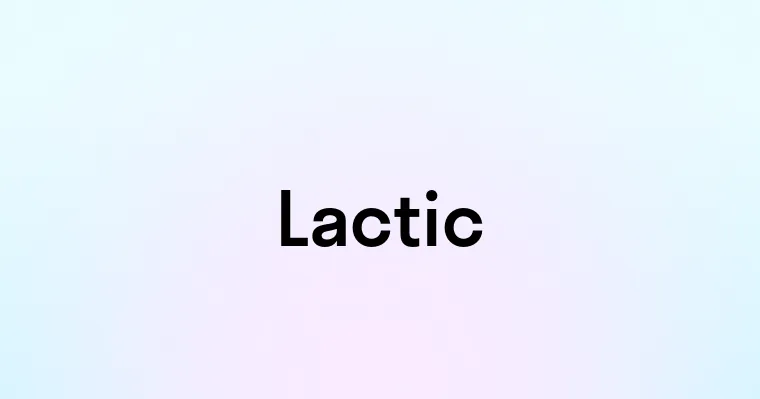 Lactic