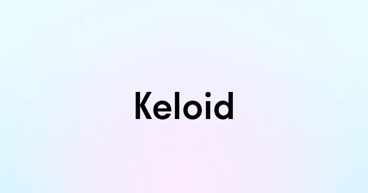 Keloid