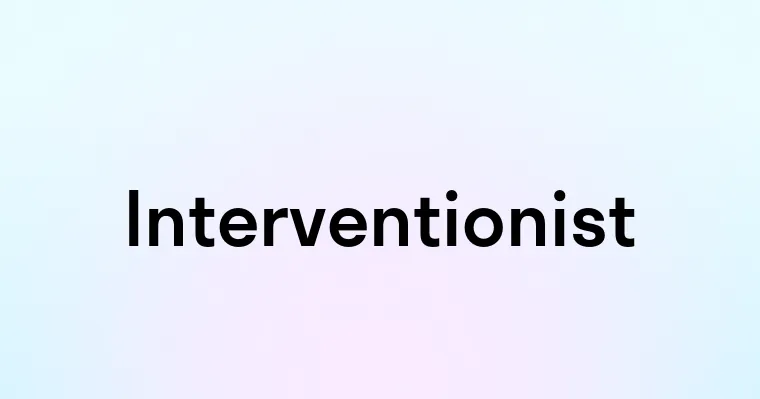 Interventionist