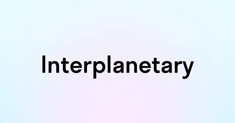 Interplanetary