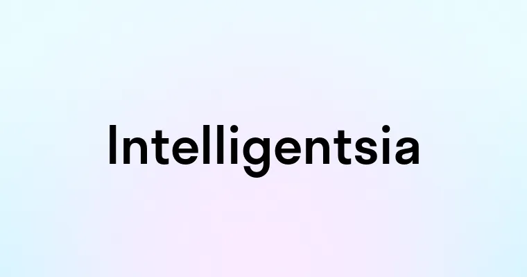 Intelligentsia