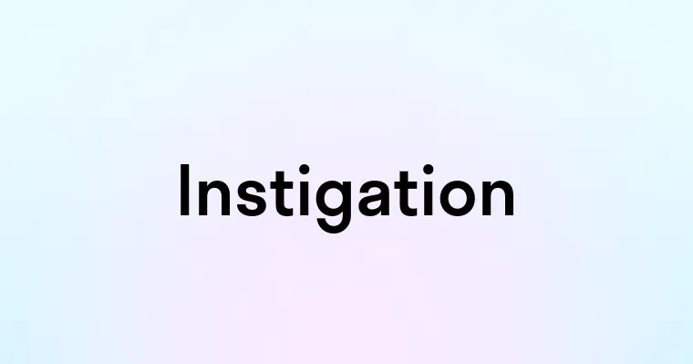 Inatigation Instigation — перевод, транскрипция, произношение и примеры