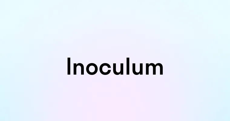 Inoculum