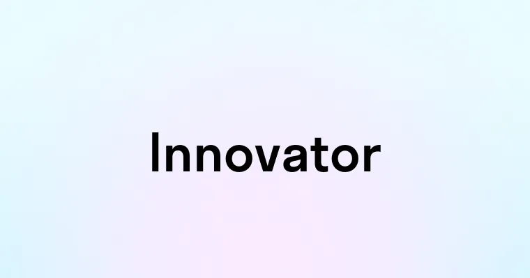 Innovaator Innovator — перевод, транскрипция, произношение и примеры