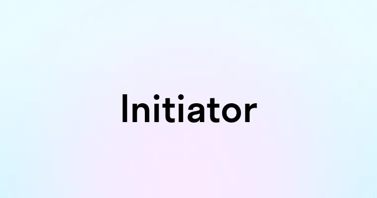 Initiator