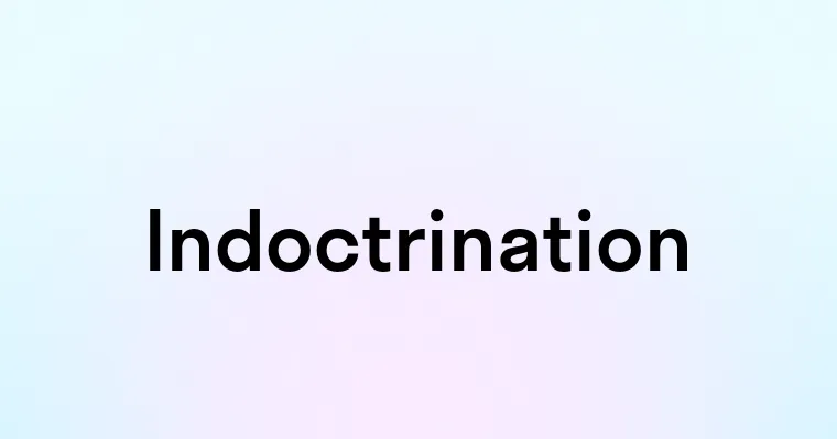 Indoctrination