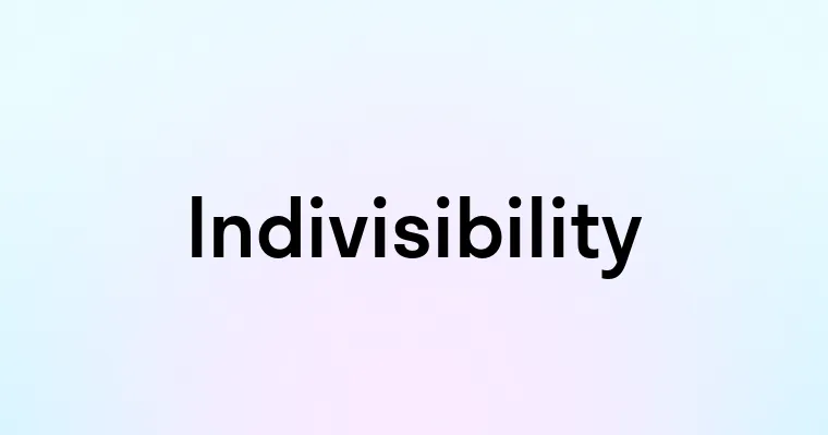 Indivisibility