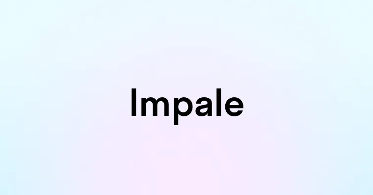 Impale