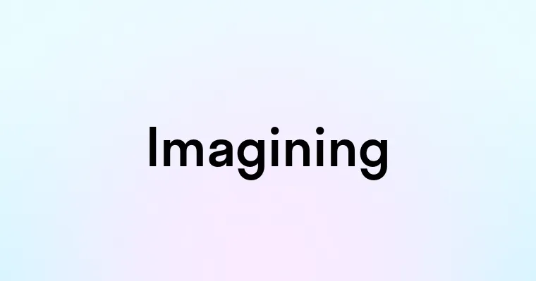 Imagining