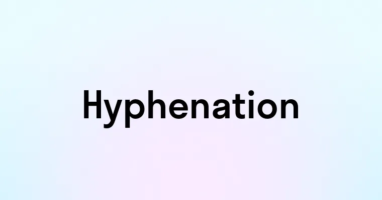 Hyphenation