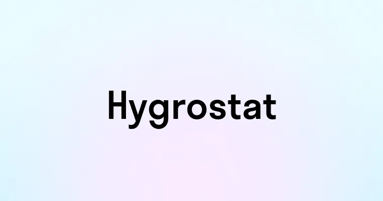 Hygrostat