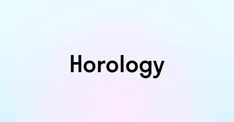 Horology