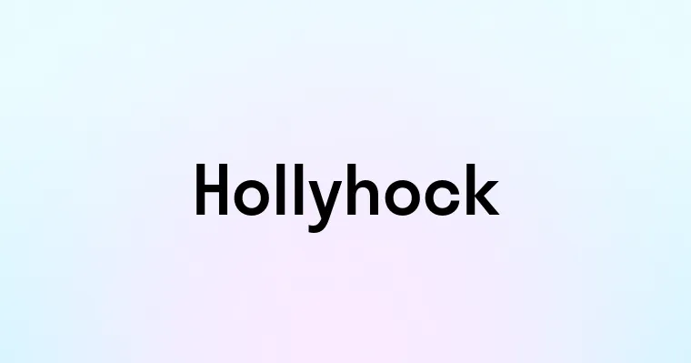 Hollyhock