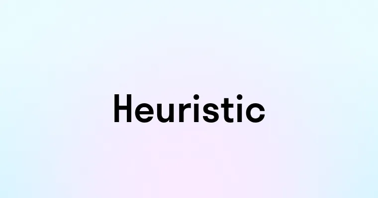 Heuristic