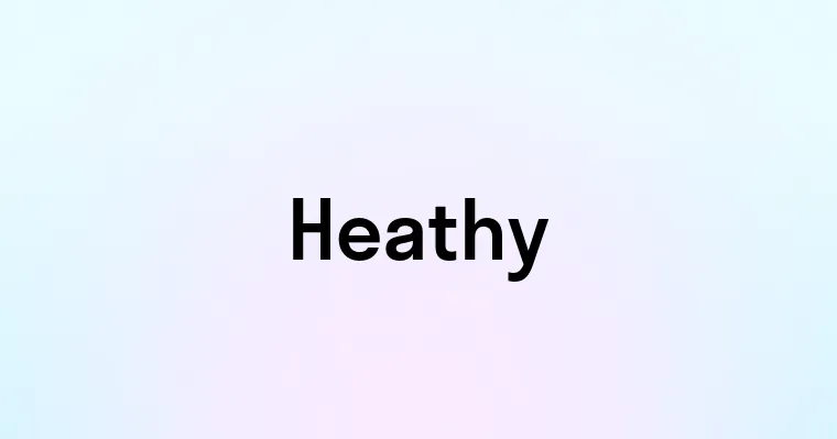 Heathy