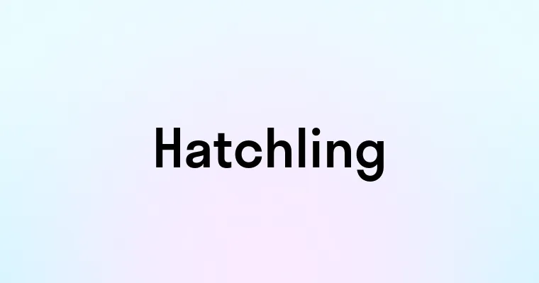 Hatchling