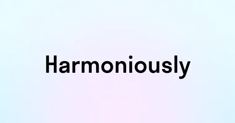 Harmoniously