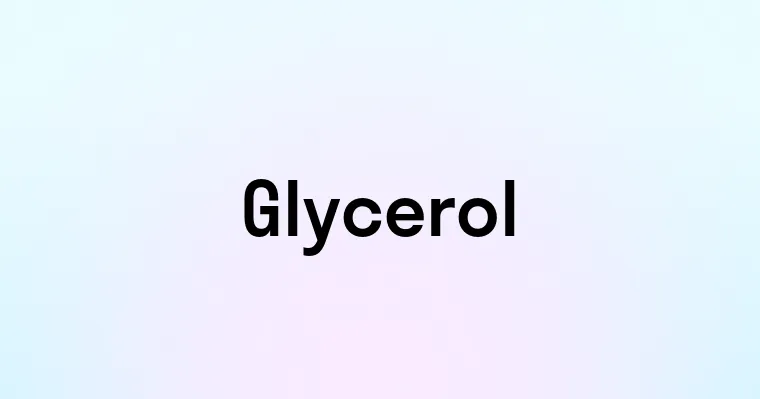 Glycerol