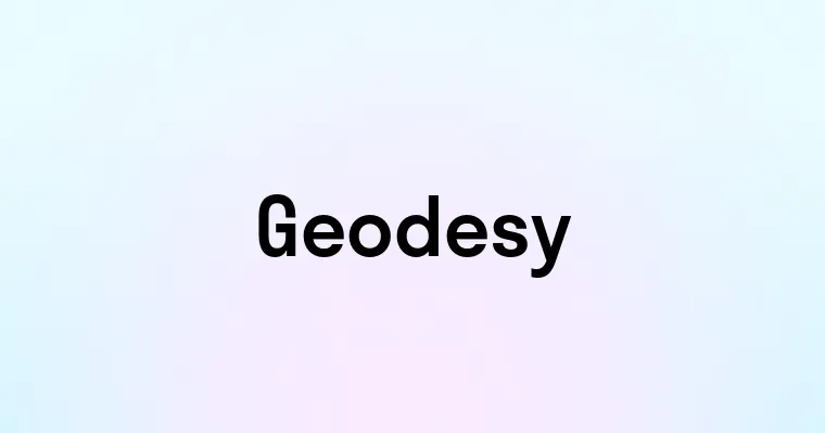 Geodesy