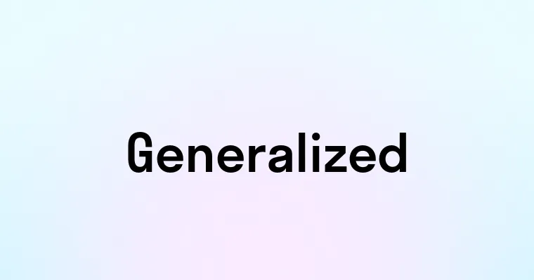 Generalized