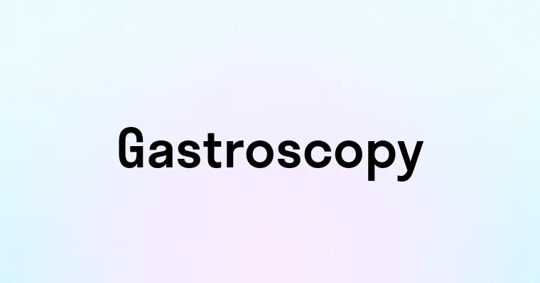 Gastroscopy