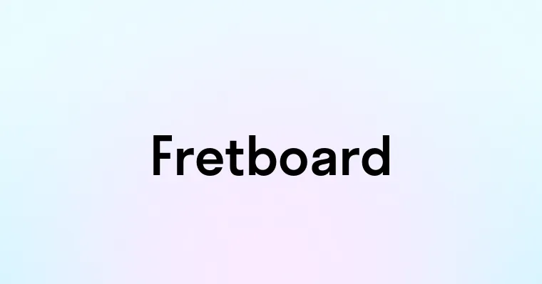 Fretboard