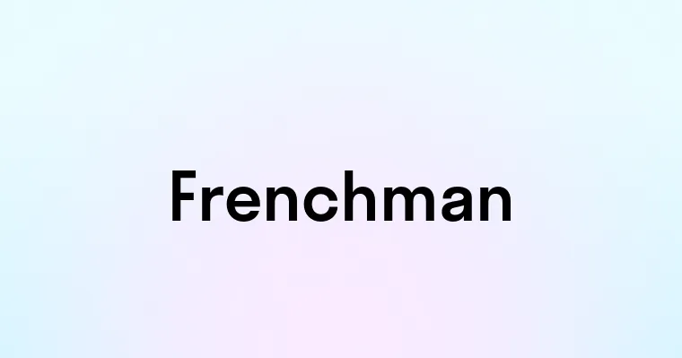 Frenchman