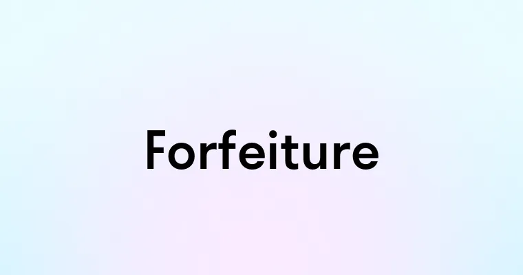 Forfeiture