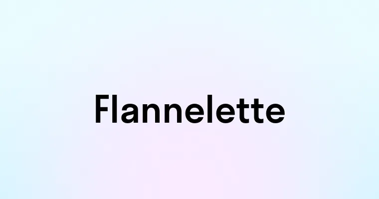 Flannelette