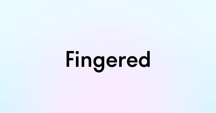 Fingered