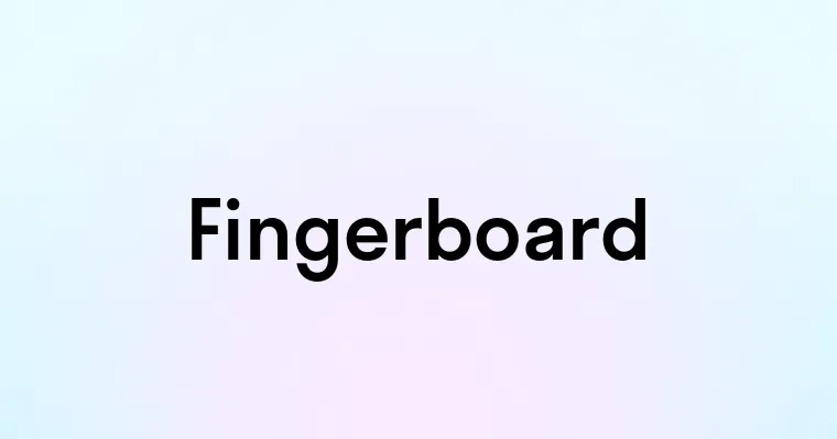 Fingerboard