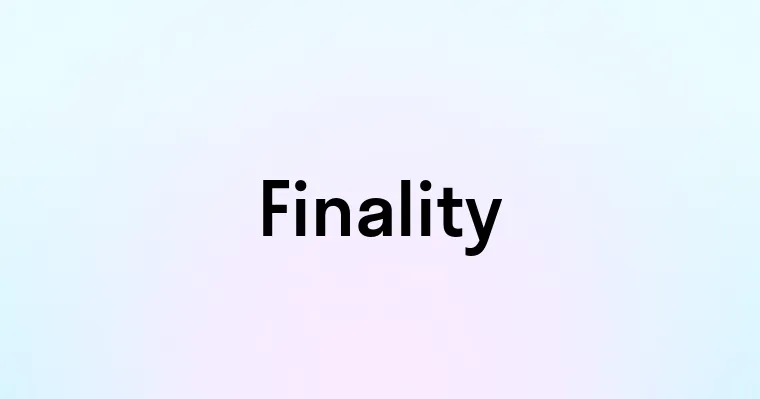 Finality