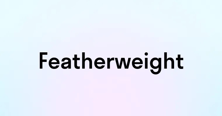 Featherweight