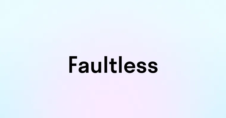 Faultless