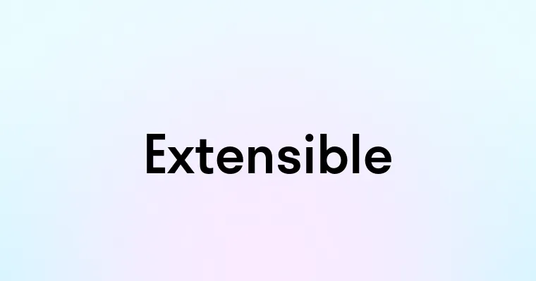 Extensible