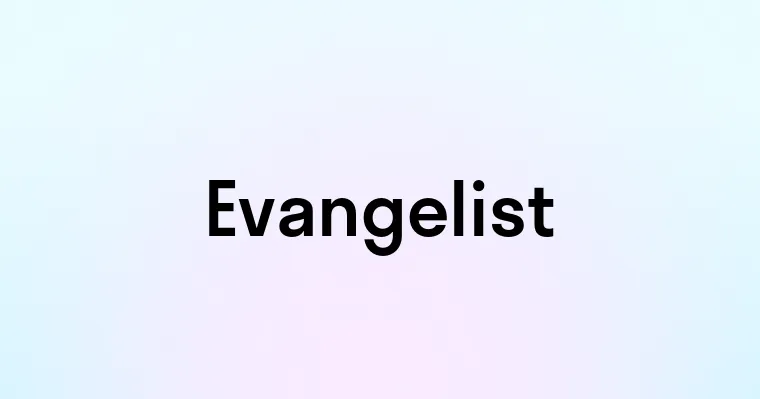 Evangelist