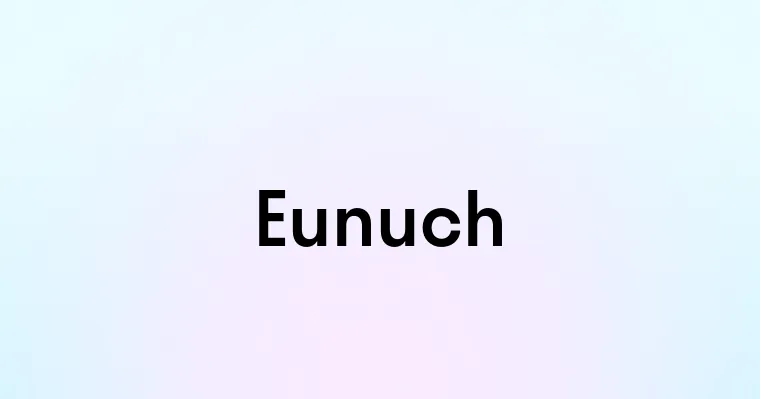 Eunuch