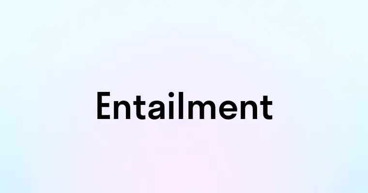 Entailment