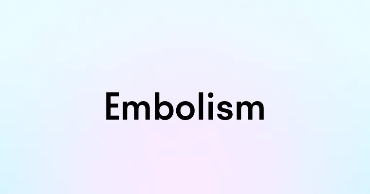 Embolism