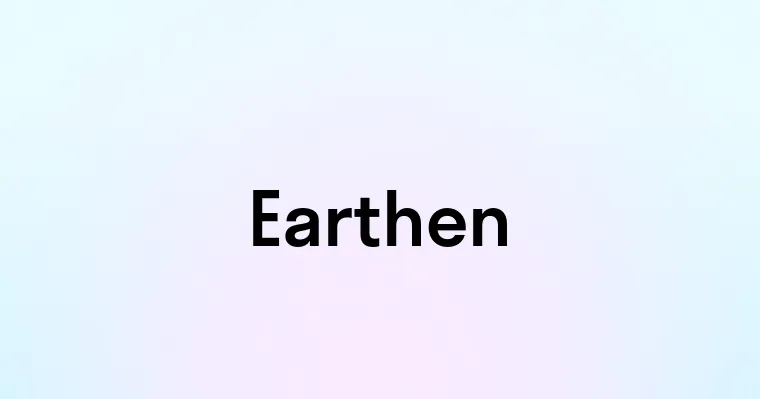 Earthen