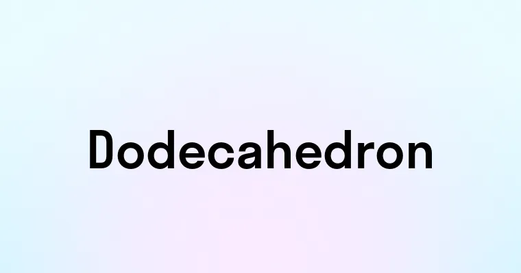 Dodecahedron