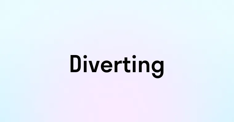 Diverting