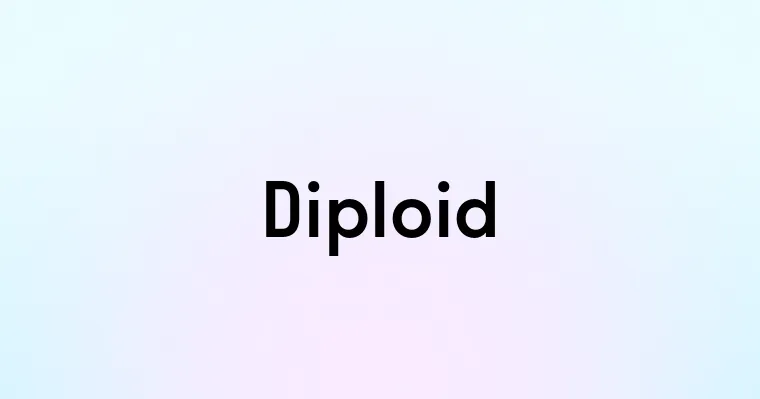 Diploid