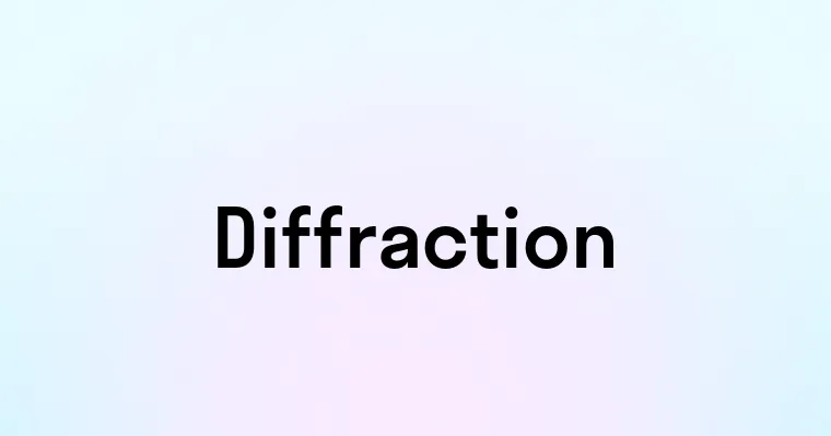 Diffraction