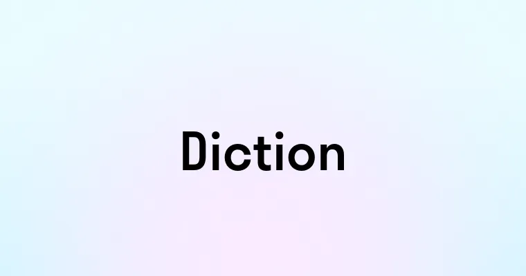 Diction